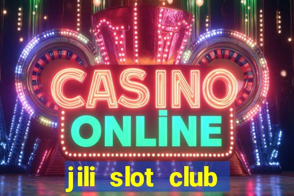 jili slot club jackpot 777