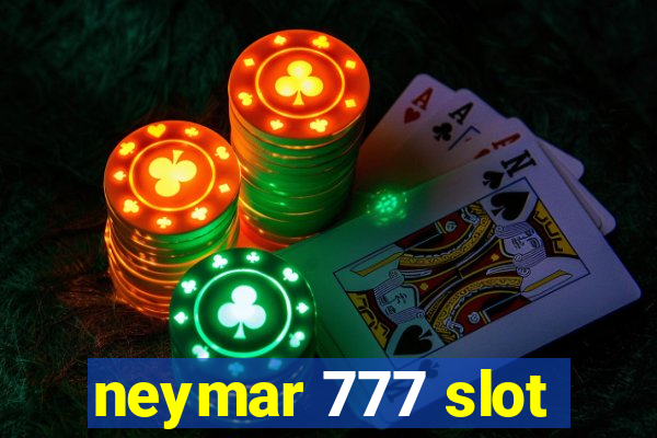 neymar 777 slot