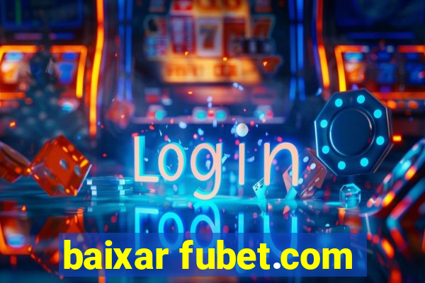 baixar fubet.com