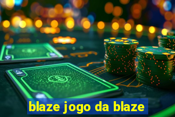 blaze jogo da blaze