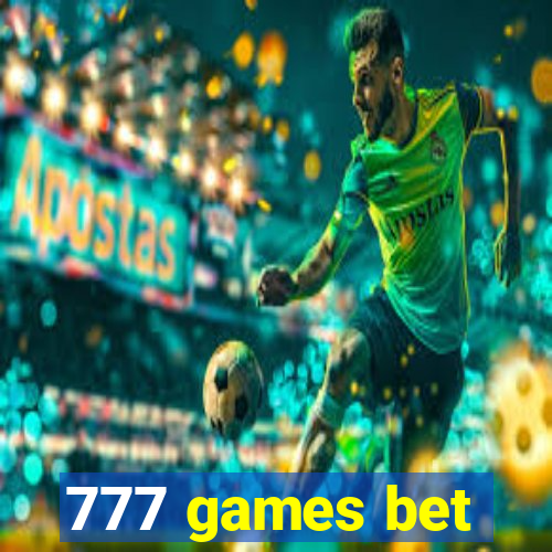 777 games bet