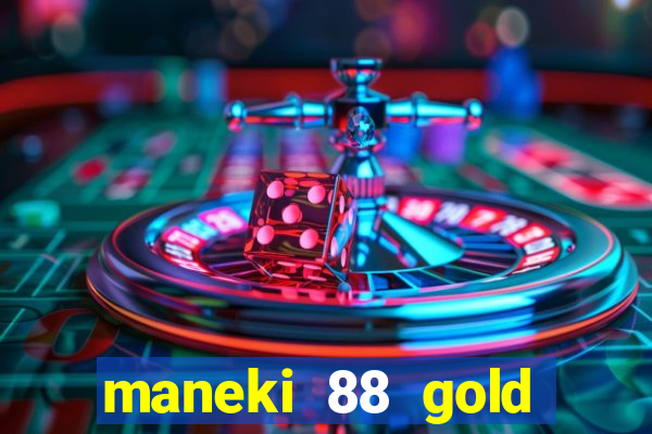 maneki 88 gold slot free