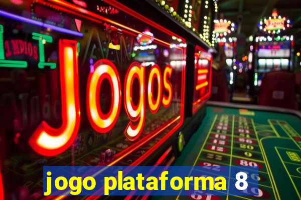 jogo plataforma 8