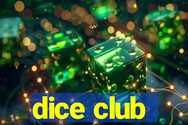 dice club