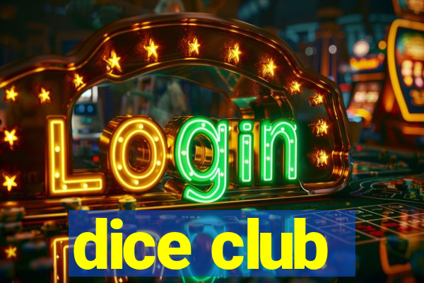 dice club