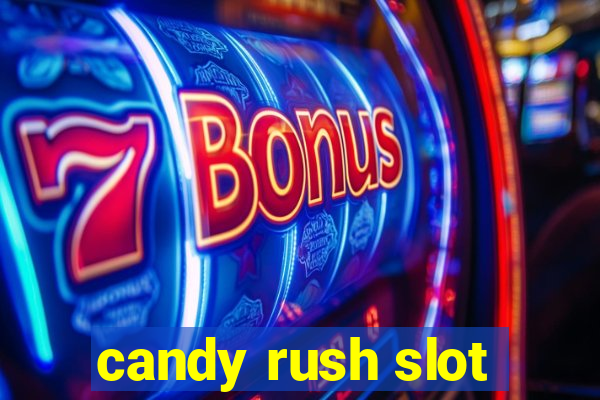 candy rush slot