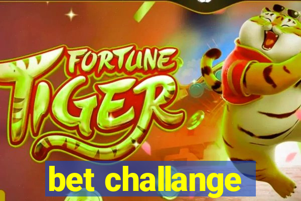 bet challange