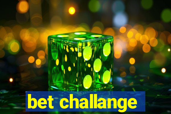 bet challange