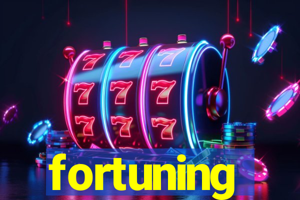 fortuning