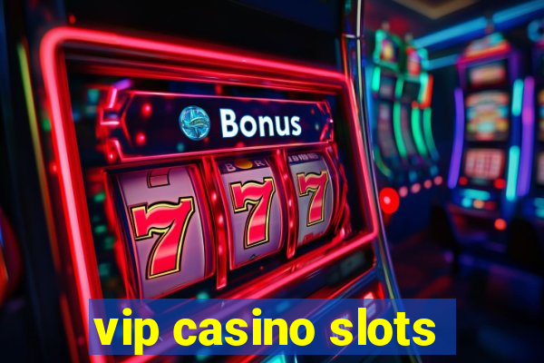 vip casino slots