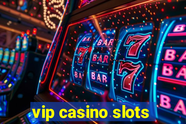 vip casino slots