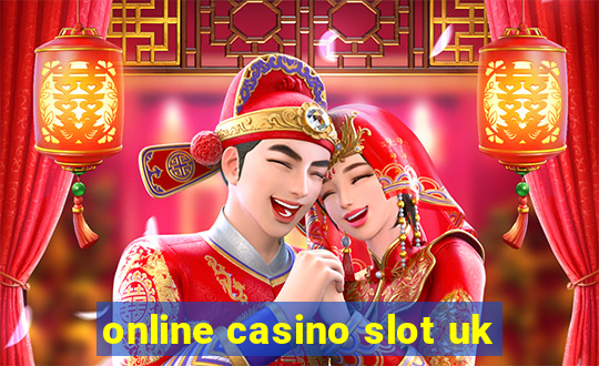 online casino slot uk