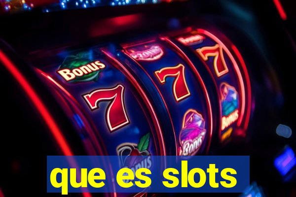 que es slots