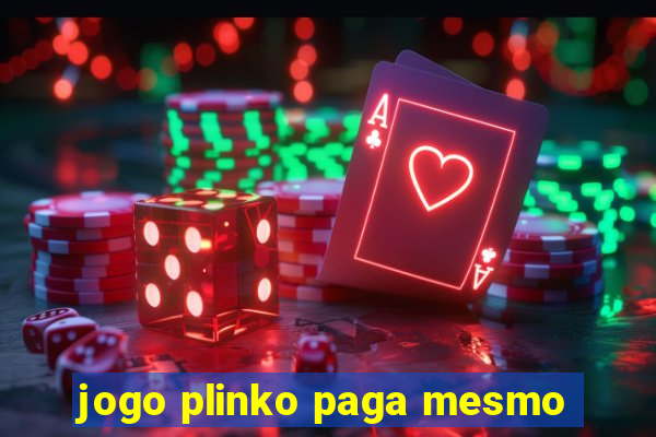 jogo plinko paga mesmo