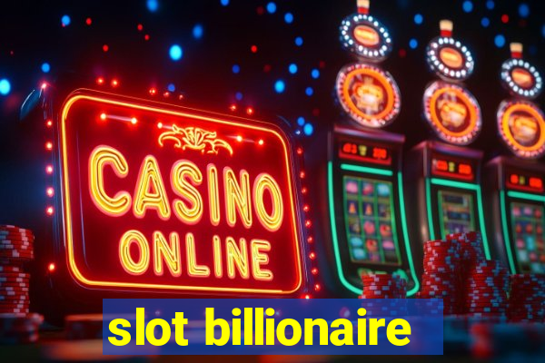 slot billionaire