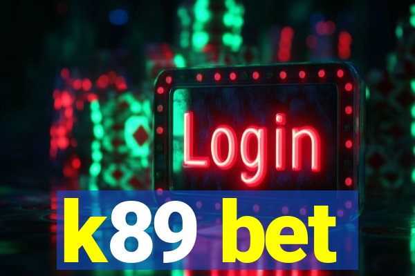 k89 bet