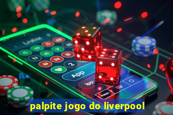 palpite jogo do liverpool