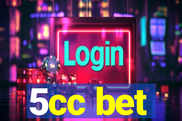 5cc bet