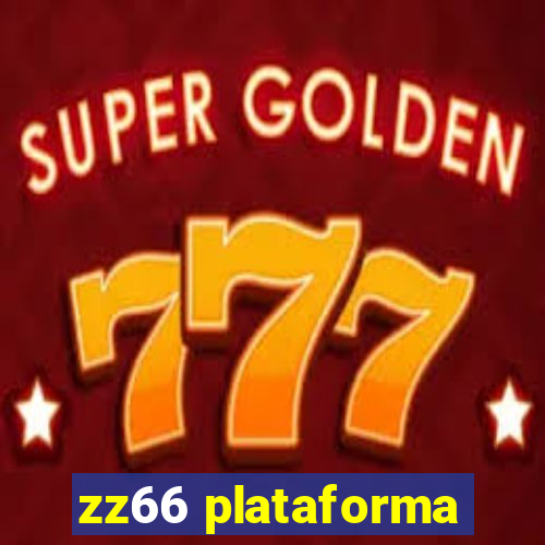 zz66 plataforma