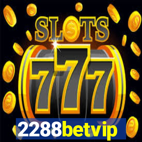 2288betvip