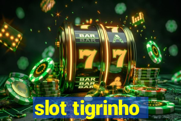 slot tigrinho