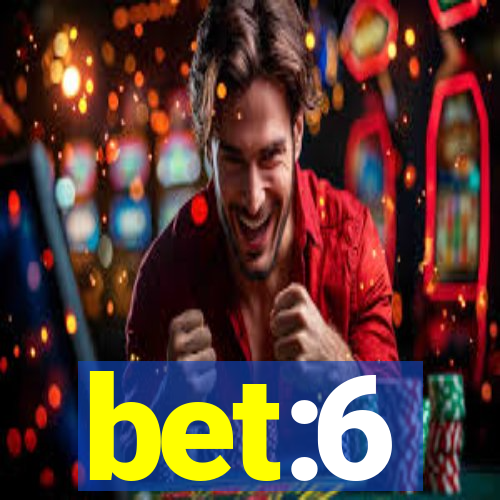 bet:6