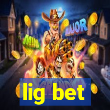 lig bet