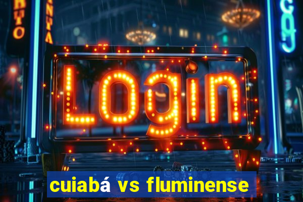 cuiabá vs fluminense