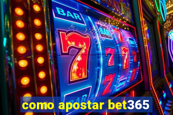 como apostar bet365