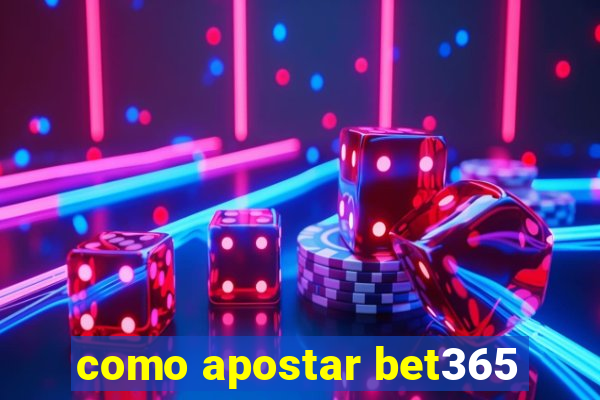 como apostar bet365