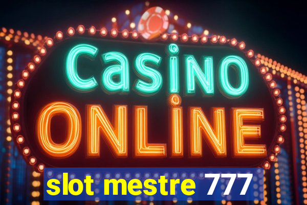 slot mestre 777