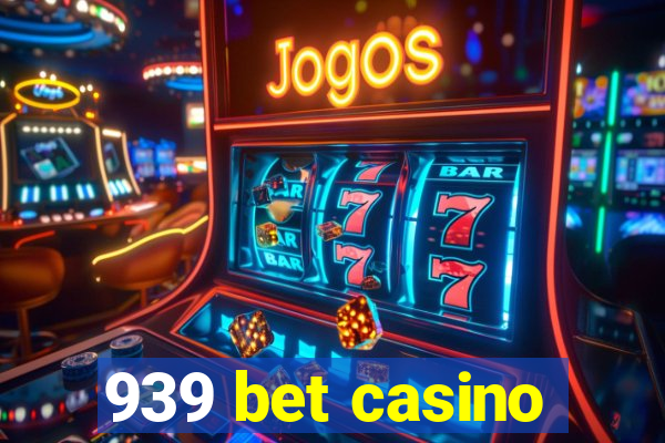 939 bet casino