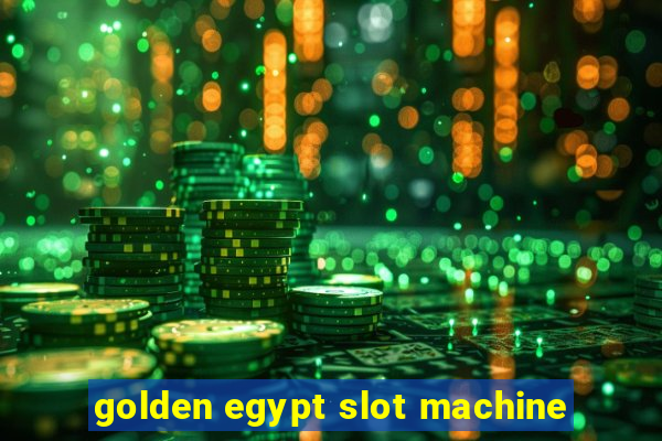 golden egypt slot machine