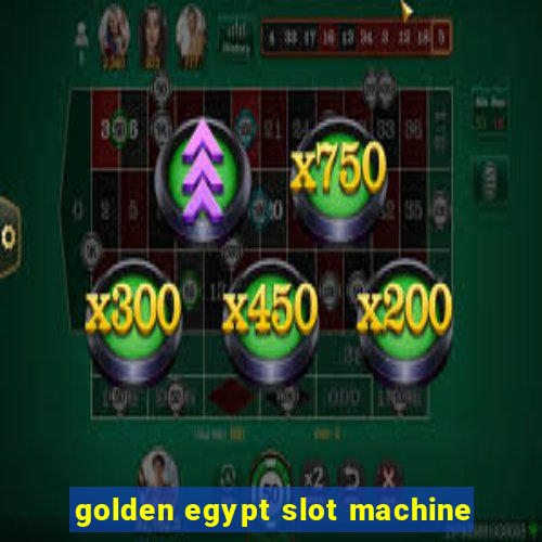 golden egypt slot machine