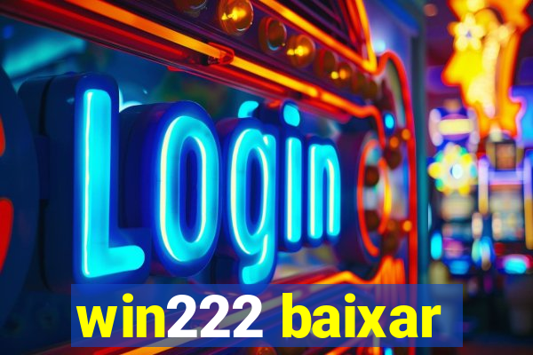 win222 baixar