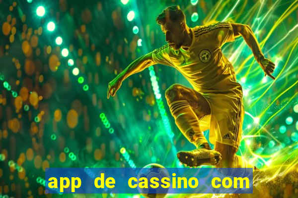 app de cassino com b?nus grátis