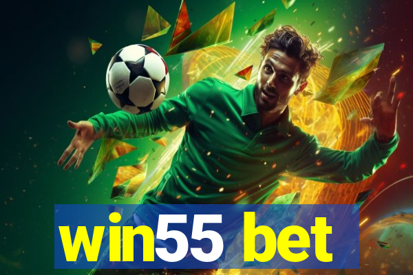 win55 bet