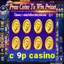 c 9p casino