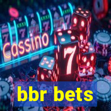 bbr bets