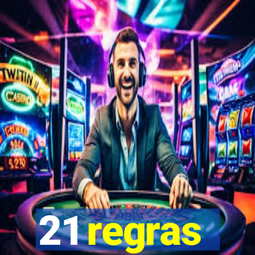 21 regras