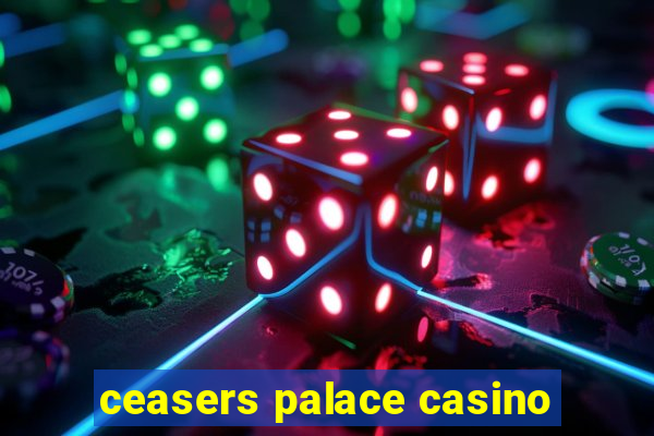 ceasers palace casino