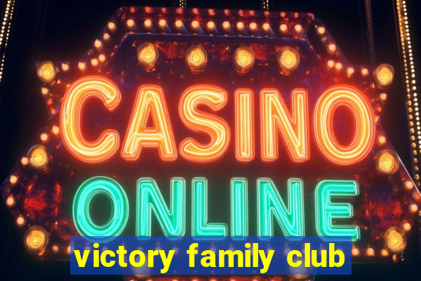 victory family club