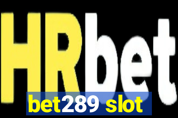 bet289 slot