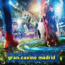 gran.casino madrid