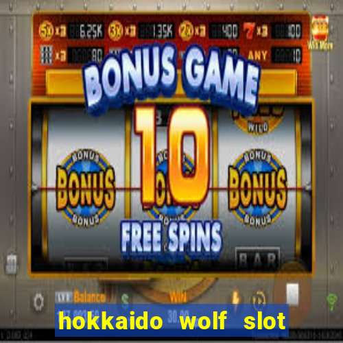 hokkaido wolf slot free play