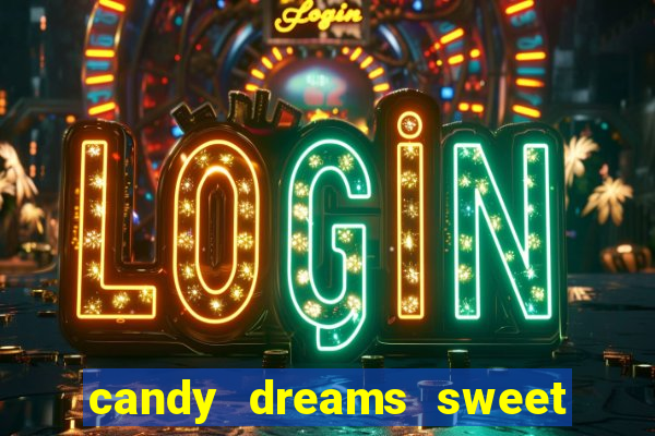 candy dreams sweet planet slot