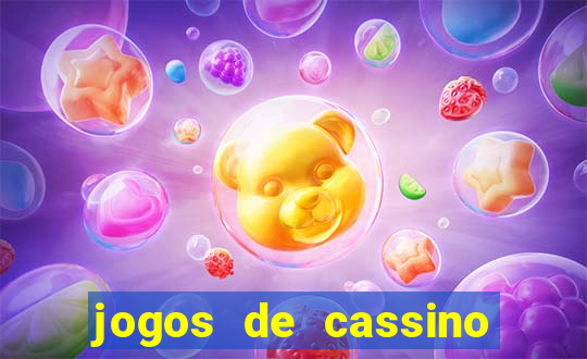 jogos de cassino que dá dinheiro