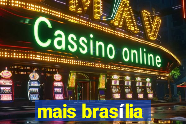 mais brasília