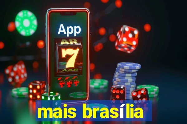 mais brasília