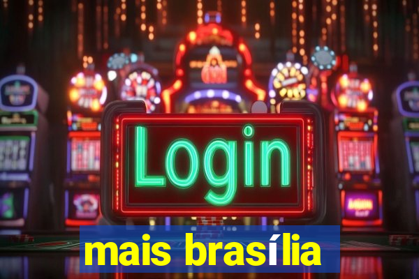 mais brasília